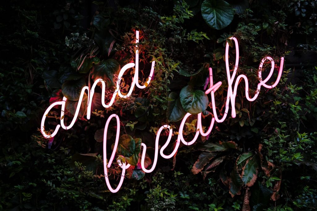 and breath neon sign, release stress